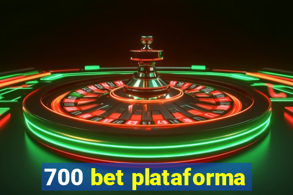 700 bet plataforma